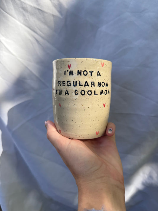I’m not a regular mom I’m a cool mom Tumbler