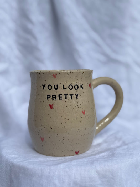 ‘You Look Pretty’ mug